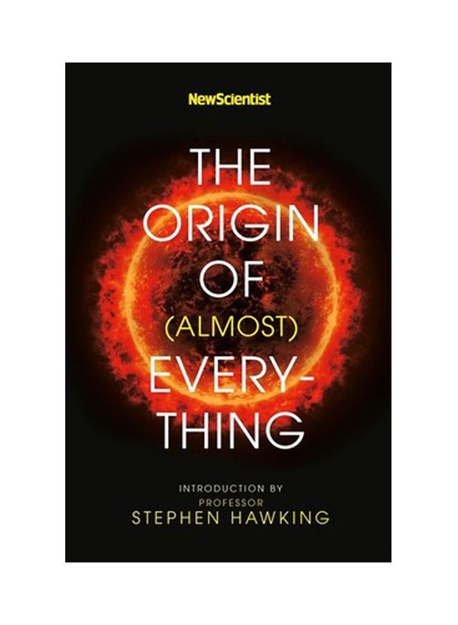 The Origin Of Almost Everything