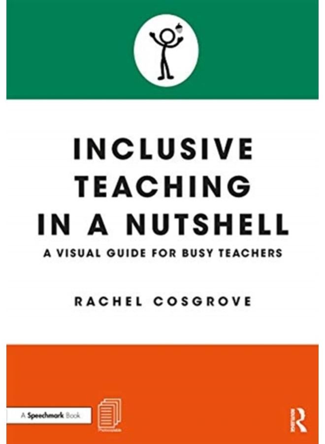 Inclusive Teaching in a Nutshell : A Visual Guide for Busy Teachers