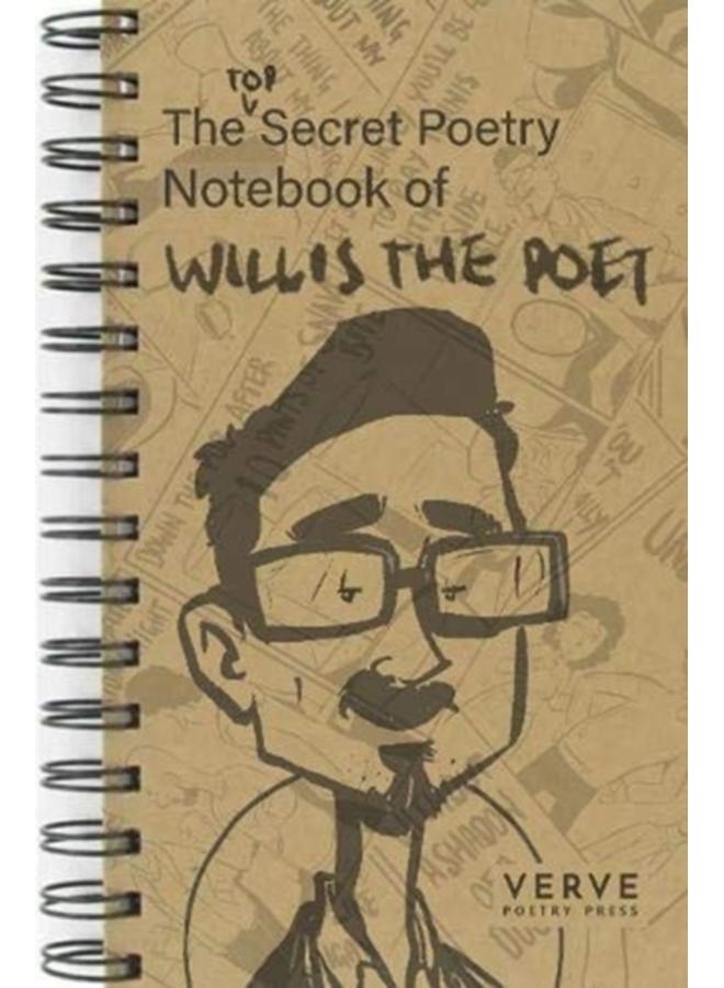 The Top Secret Poetry Notebook of Willis The Poet 