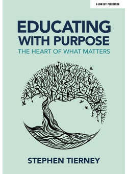 Educating with Purpose: The heart of what matters 