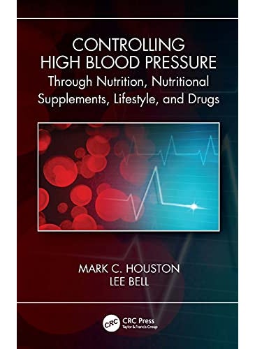 Controlling High Blood Pressure Through Nutrition Supplements Lifestyle And Drugs 