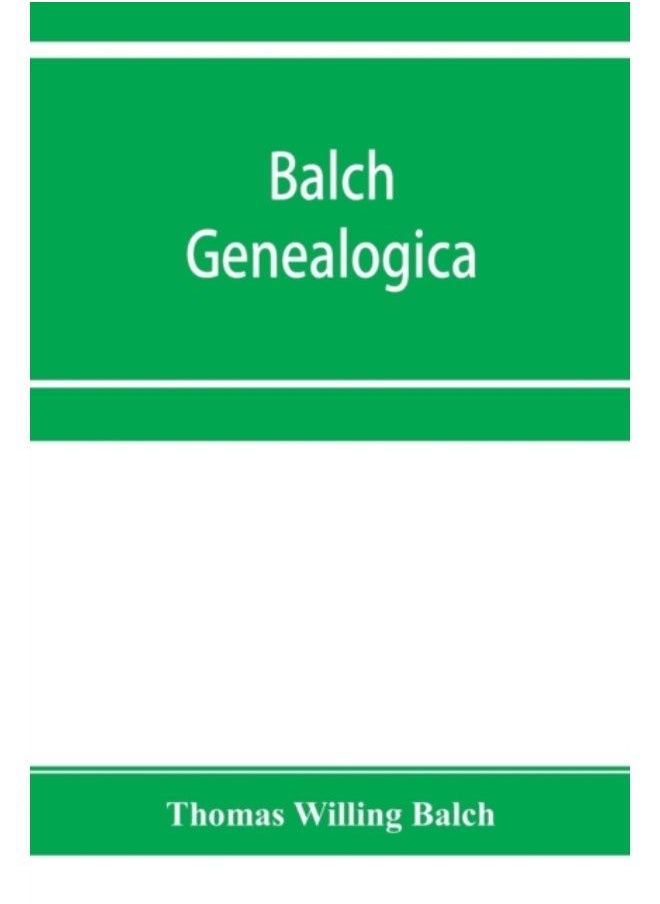 Balch Genealogica - Paperback 