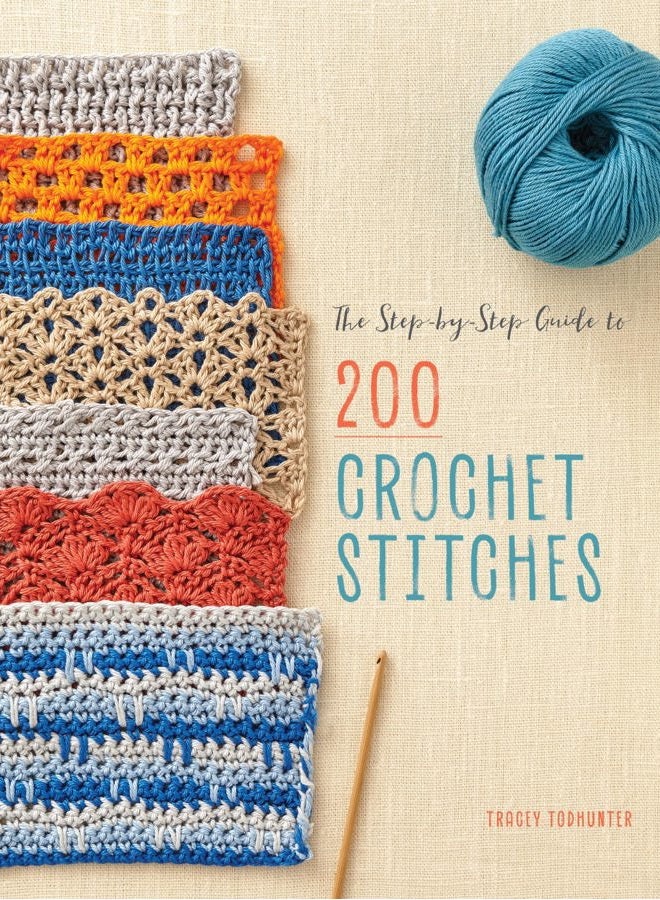 The Step-By-Step Guide to 200 Crochet Stitches