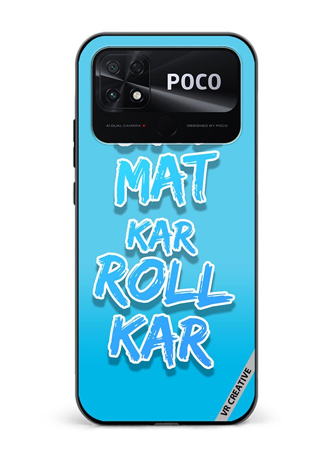VR CREATIVE Protective Case Cover For Xiaomi Poco C40 Jhol Mat Kar Roll Kar Hindi Quots Design Multicolour - Image 1