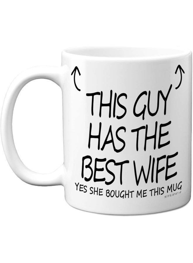 Spoil Your Wall This Guy Has The Best Wife Mug -  Anniversary Mug For Him, Novelty Husband Gifts, 12Oz Ceramic Dishwasher Safe Coffee Mugs - Birthday, Christmas, Valentines Gifts For Him By Spoil Your Wall - Image 1