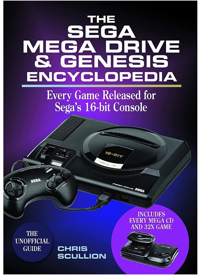 The Sega Mega Drive & Genesis Encyclopedia: Every Game Released for Sega's 16-bit Console