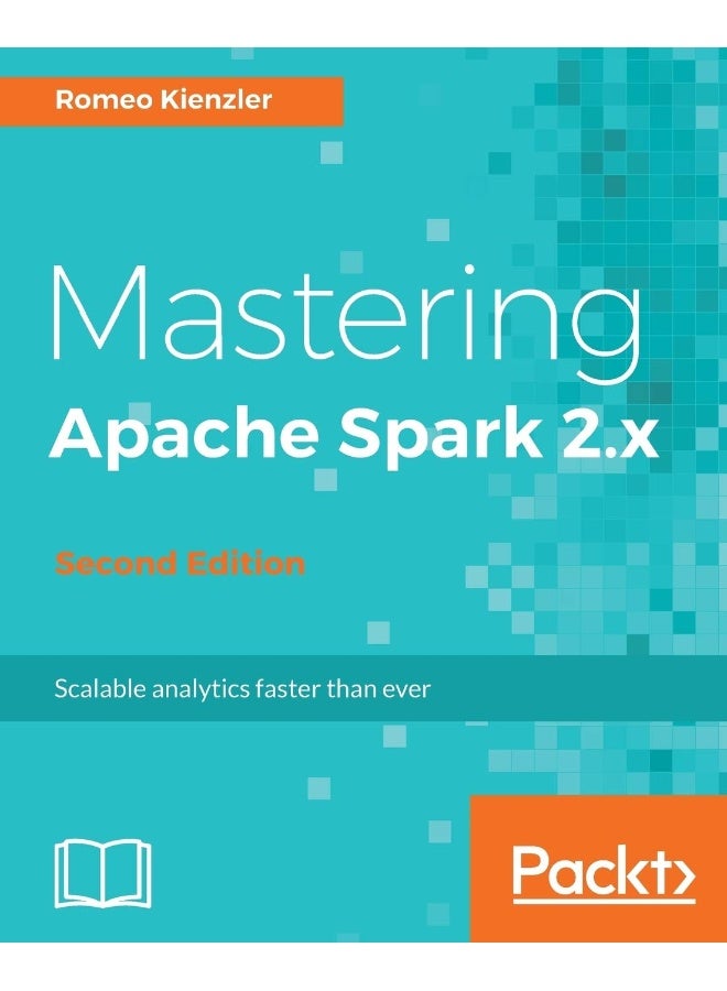 Mastering Apache Spark 2.x