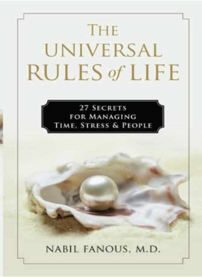 The Universal Rules of Life: 27 Secrets for Managing Time, Stress, and People 