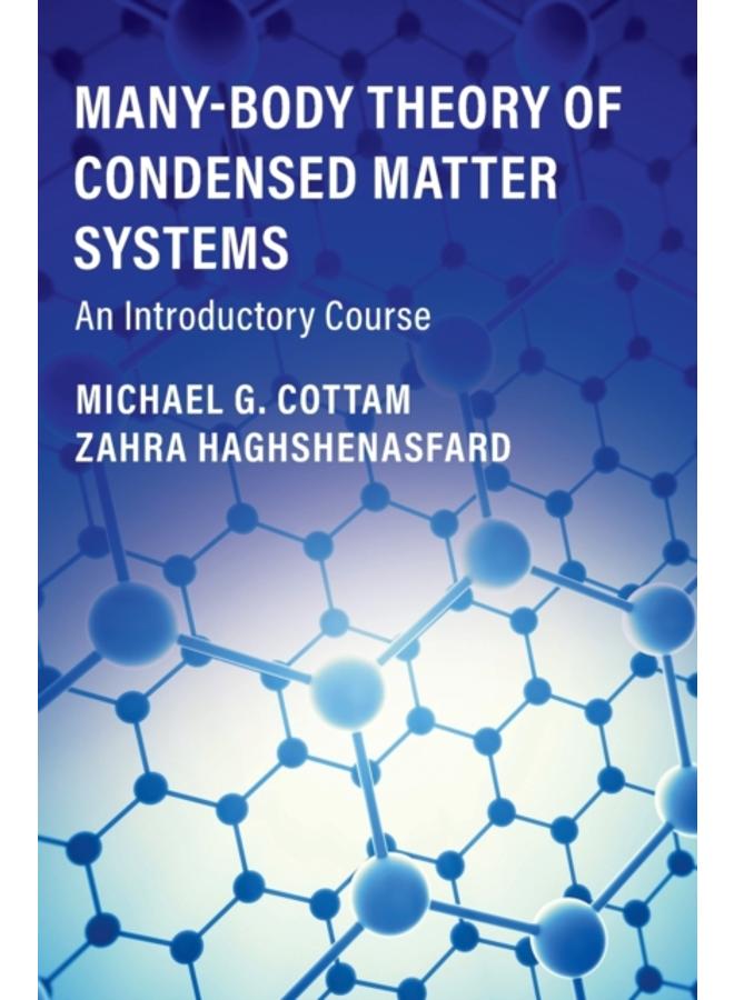 Many-Body Theory of Condensed Matter Systems : An Introductory Course 