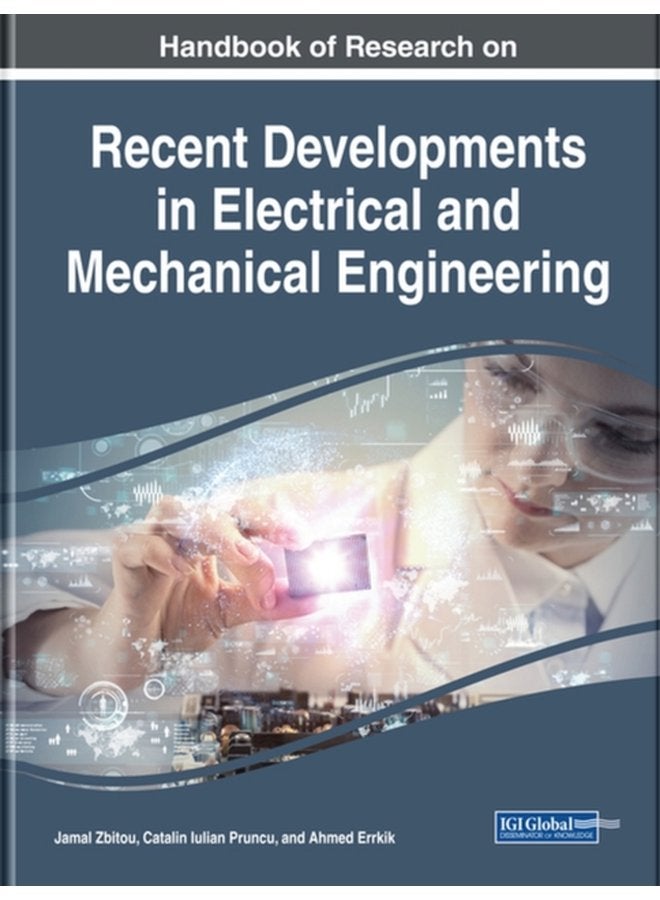 Handbook of Research on Recent Developments in Electrical and Mechanical Engineering - Hardback