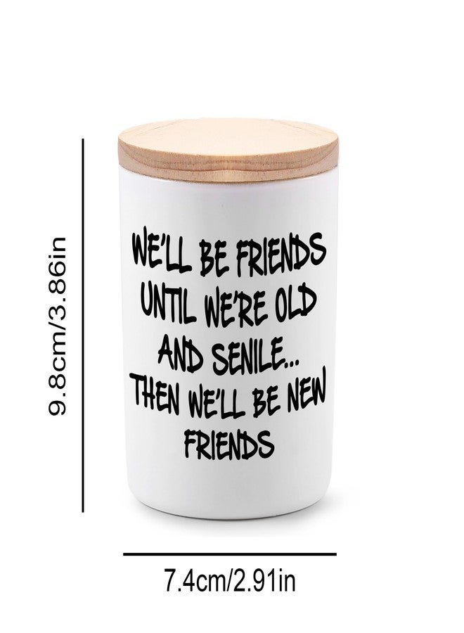 BFJLIFE Best Friend Birthday Gifts for Women Christmas Friendship Gifts for Women Friends Female Novelty Unique Lavender Scented Soy Candles We'll Be Friends Until We're Old and Senile - Image 4