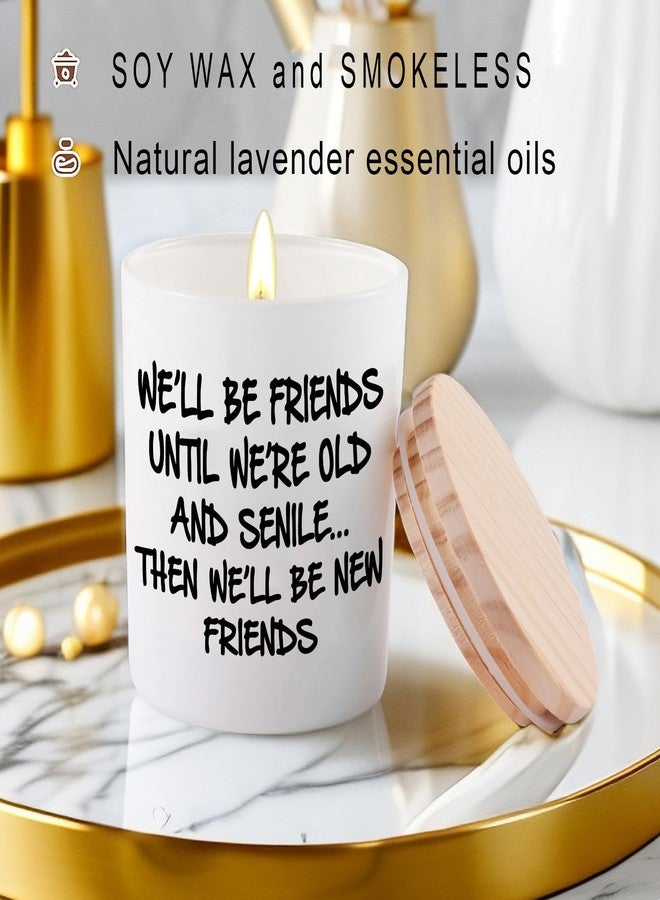 BFJLIFE Best Friend Birthday Gifts for Women Christmas Friendship Gifts for Women Friends Female Novelty Unique Lavender Scented Soy Candles We'll Be Friends Until We're Old and Senile - Image 2