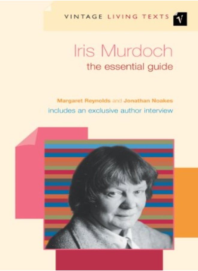 Iris Murdoch Vintage Living Texts by Margaret Reynolds; Jonathan Noakes Paperback 