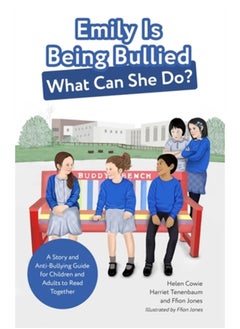 Emily Is Being Bullied, What Can She Do? : A Story and Anti-Bullying Guide for Children and Adults to Read Together