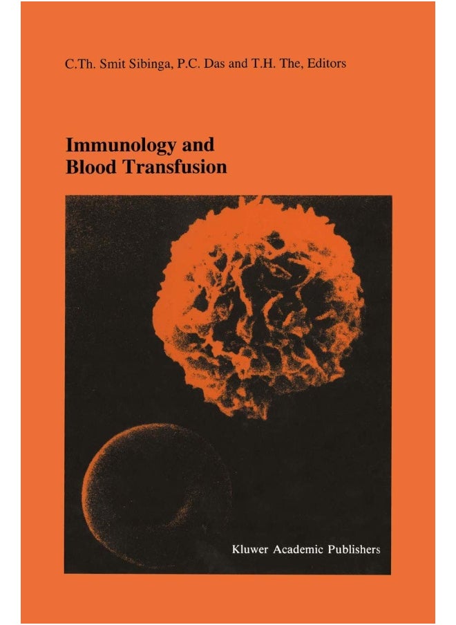 Immunology and Blood Transfusion: Proceedings of the Seventeenth International Symposium on Blood Transfusion, Groningen 1992, organized by the Red Cross Blood Bank Groningen-Drenthe 