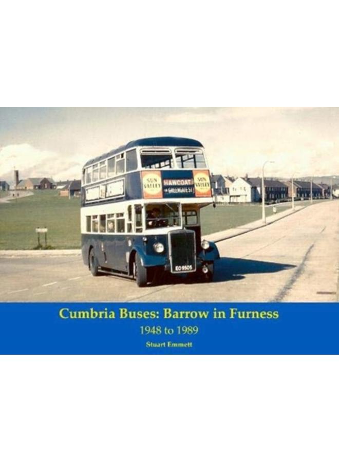 Cumbria Buses : Barrow in Furness - 1948 to 1989 