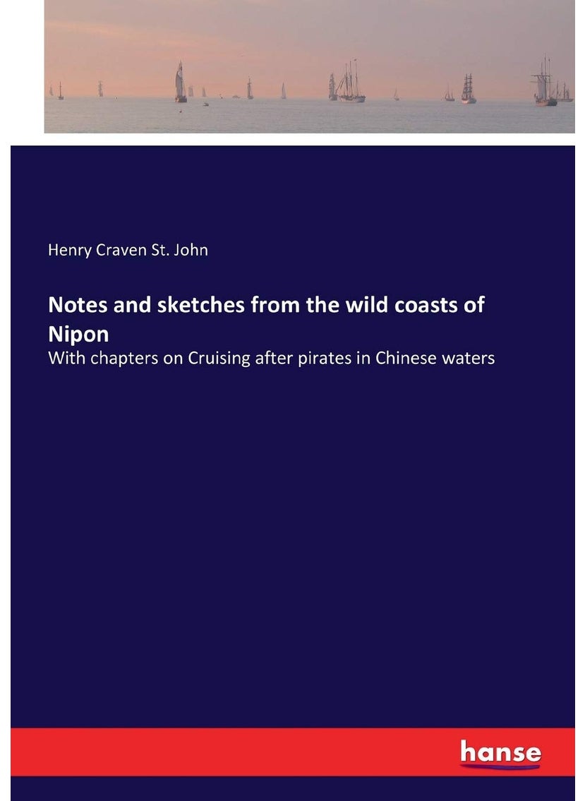 null - Notes and sketches from the wild coasts of Nipon: With chapters on Cruising after pirates in Chinese waters - Image 1