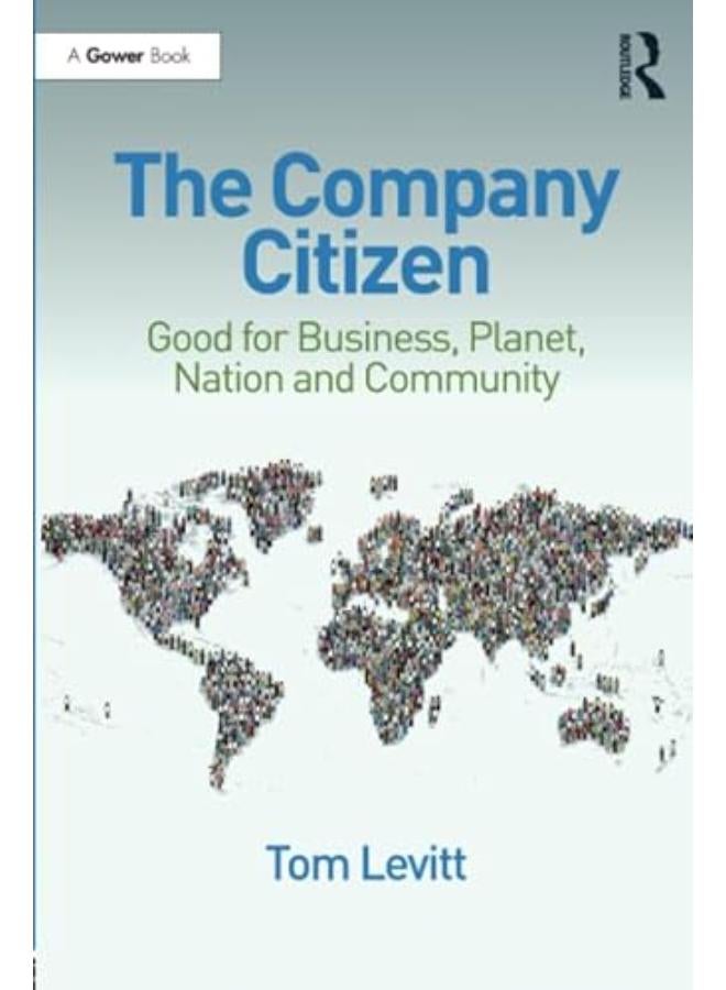 The Company Citizen: Good for Business, Planet, Nation and Community