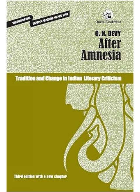After Amnesia:: Tradition and Change in Indian Literary Criticism