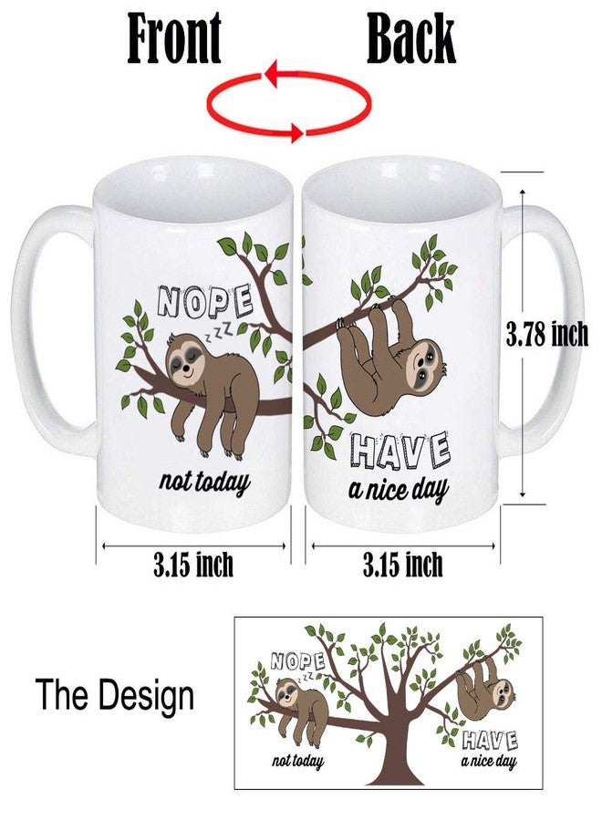 LOZACHE Cute Sloth Gifts Nope Not Today Funny Coffee Mug Have A Nice Day Ceramic Tea Cup 11oz, Kawaii Birthday Present for Men Women Wife Husband Daughter Friends Coworker - Image 3