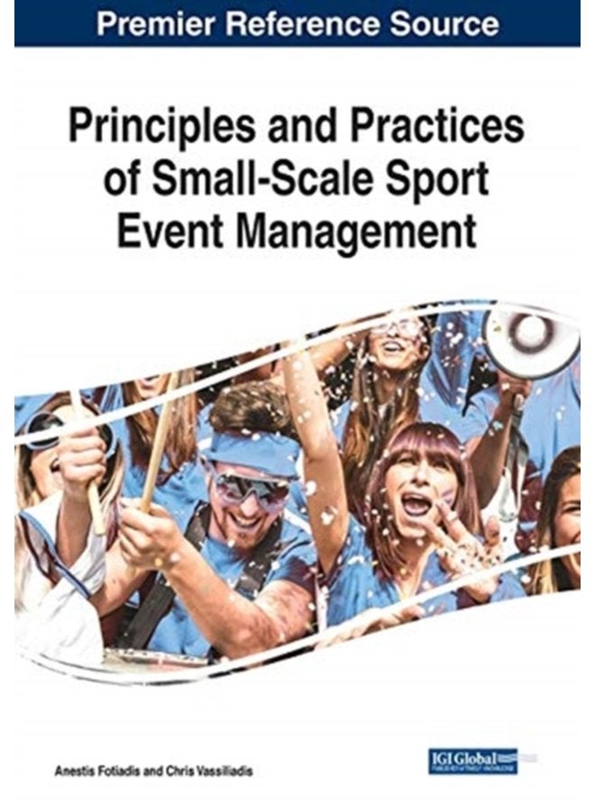 Principles and Practices of Small Scale Sport Event Management - Paperback