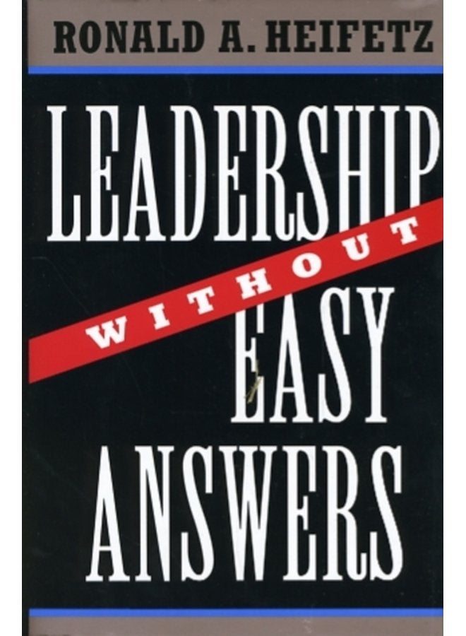Leadership Without Easy Answers - Hardback