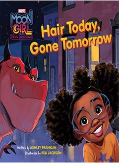 Moon Girl And Devil Dinosaur Hair Today Gone Tomorrow by Franklin, Ashley - Jackson, Bea Hardcover