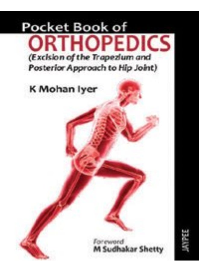 POCKET BOOK OF ORTHOPEDICS (EXCISION OF THE TRAPEZIUM AND POSTERIOR APPROACH TO HIP JOINT)