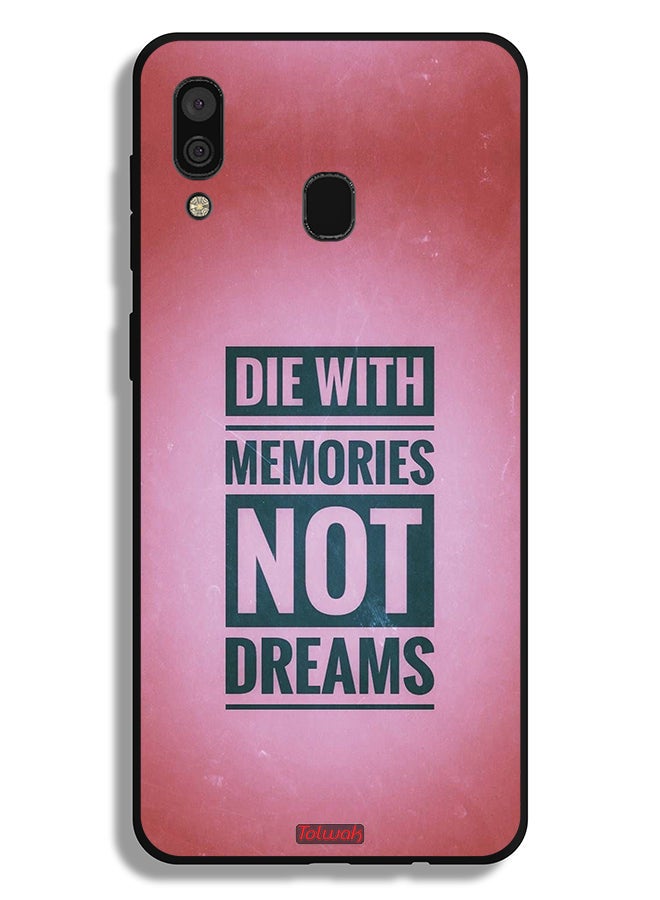 Samsung Galaxy A30 Protective Case Cover Die With Memories Not Dreams