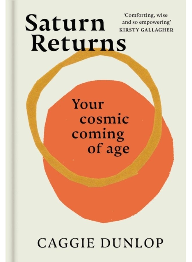 Saturn Returns Your cosmic coming of age - Hardback