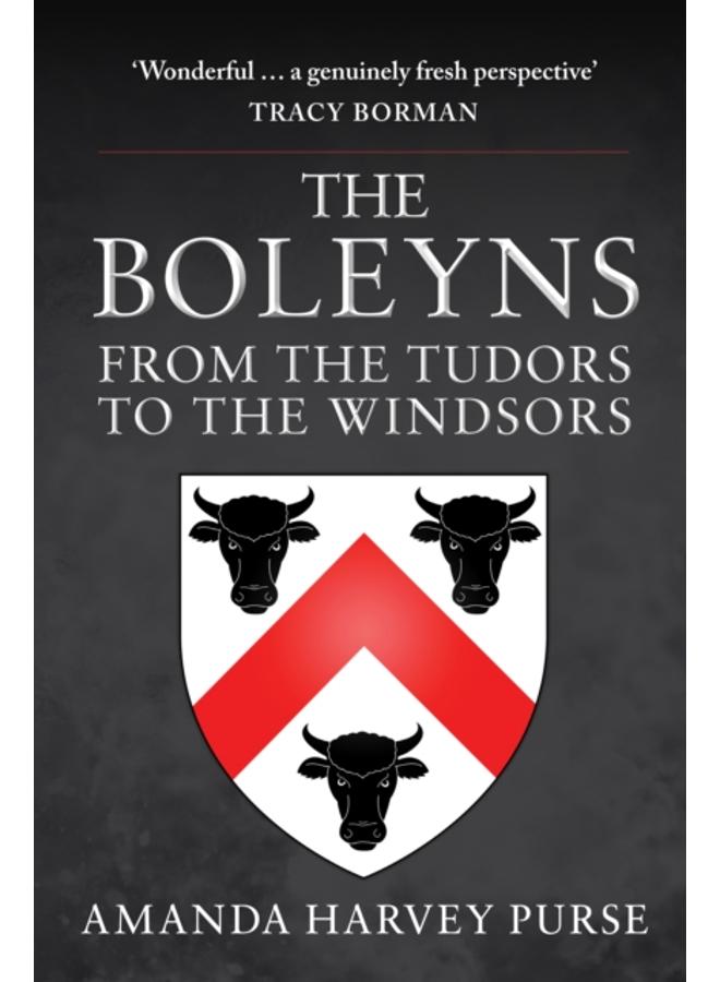 The Boleyns : From the Tudors to the Windsors 