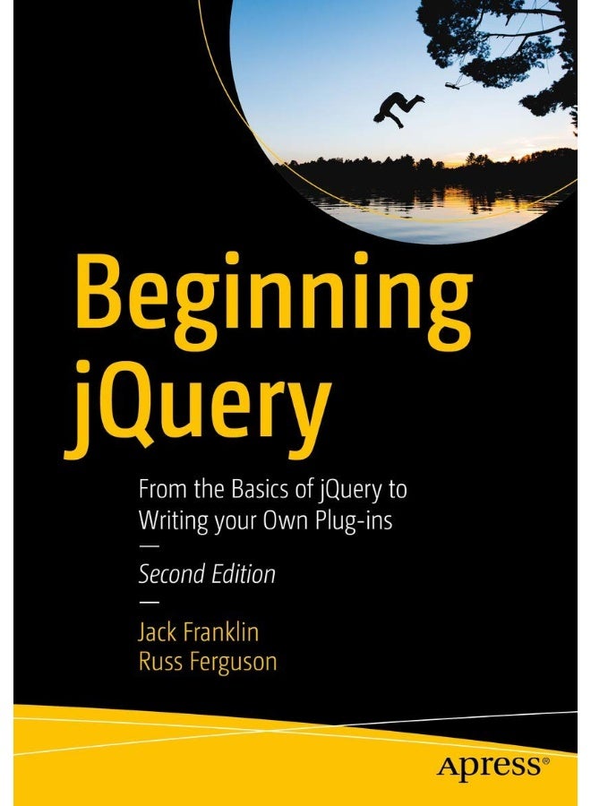 Beginning jQuery: From the Basics of jQuery to Writing your Own Plug-ins 