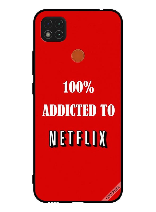Covernex Protective Case Cover For Xiaomi Redmi 10A 100 % Addicted To Netflix - Image 1
