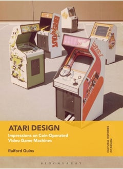 Atari Design : Impressions on Coin-Operated Video Game Machines