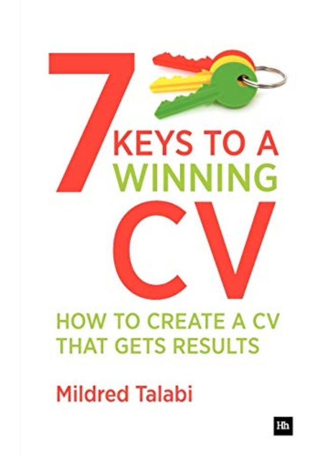 7 Keys to a Winning CV: How to Create a CV That Gets Results