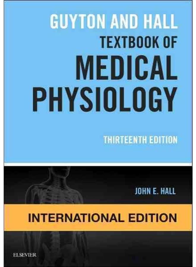 Guyton and Hall Textbook of Medical Physiology International Edition Ed 13