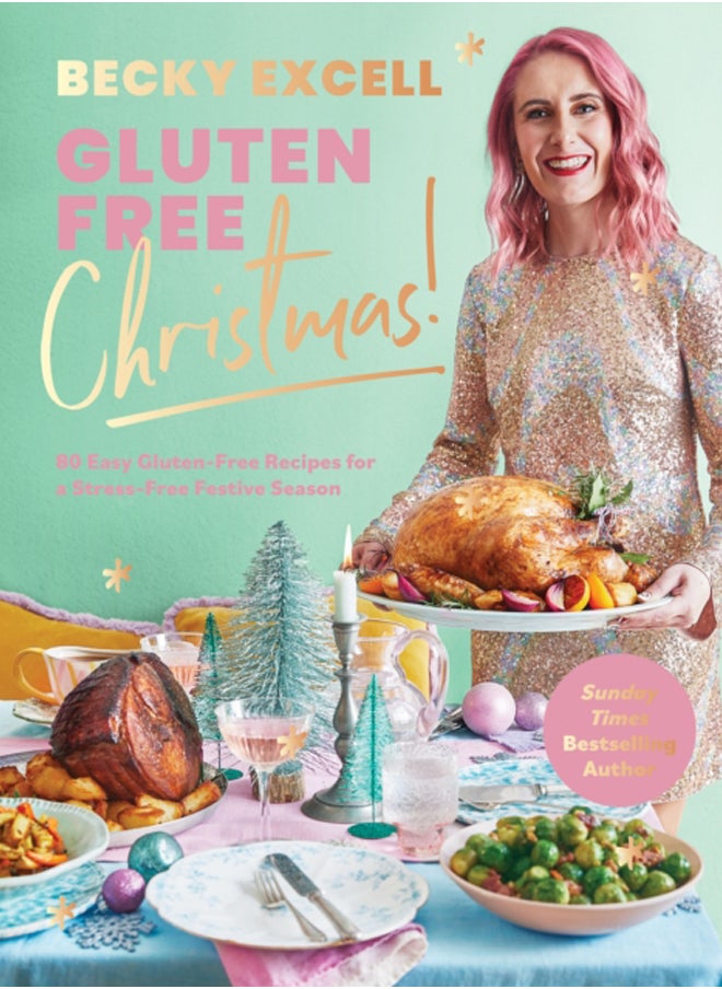 Gluten Free Christmas (The Sunday Times Bestseller) : 80 Easy Gluten-Free Recipes for a Stress-Free Festive Season 