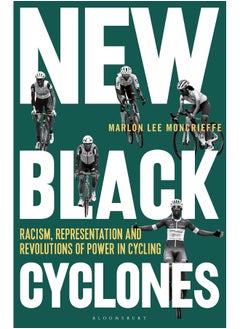 New Black Cyclones: Racism, Representation and Revolutions of Power in Cycling