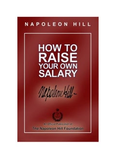 How to Raise Your Own Salary Paperback 