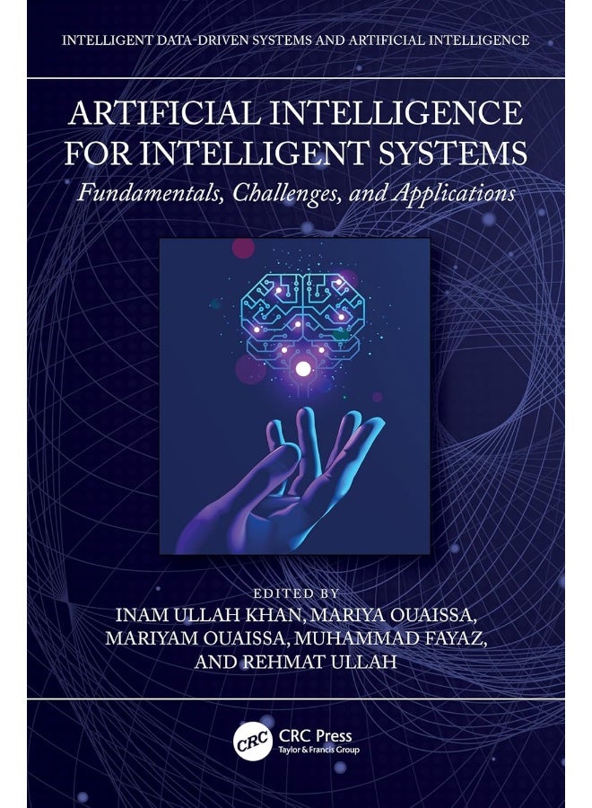 Artificial Intelligence for Intelligent Systems: Fundamentals, Challenges, and Applications