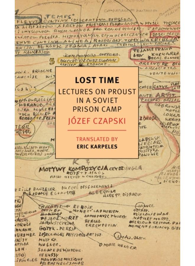 Lost Time : Lectures On Proust In A Soviet Prison Camp