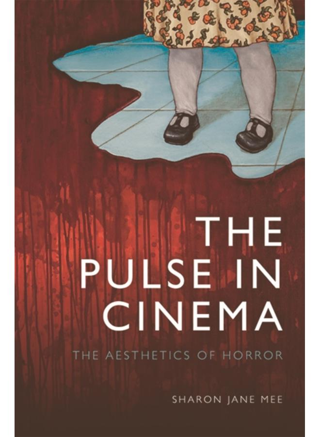 The Pulse in Cinema : The Aesthetics of Horror 