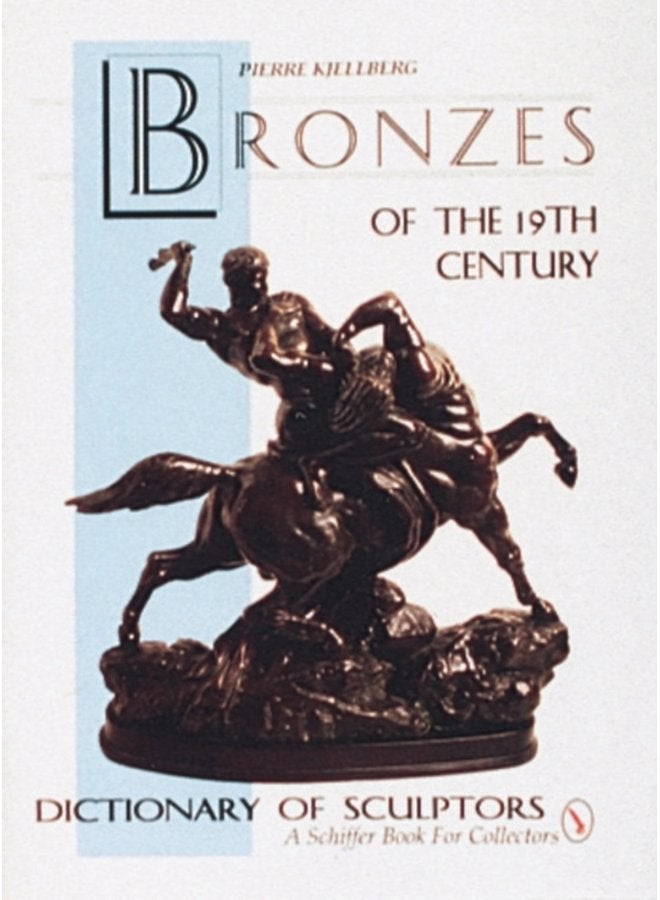 The Bronzes of the Nineteenth Century Dictionary of Sculptors - Hardback