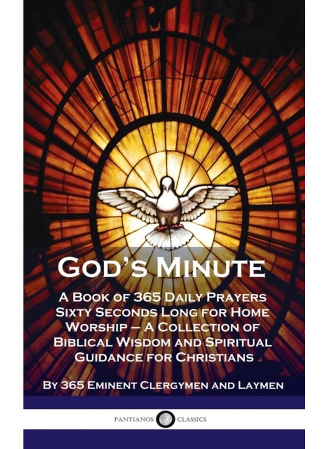 God s Minute A Book of 365 Daily Prayers Sixty Seconds Long for Home Worship A Collection of Biblical Wisdom and Spiritual Guidan - Hardback