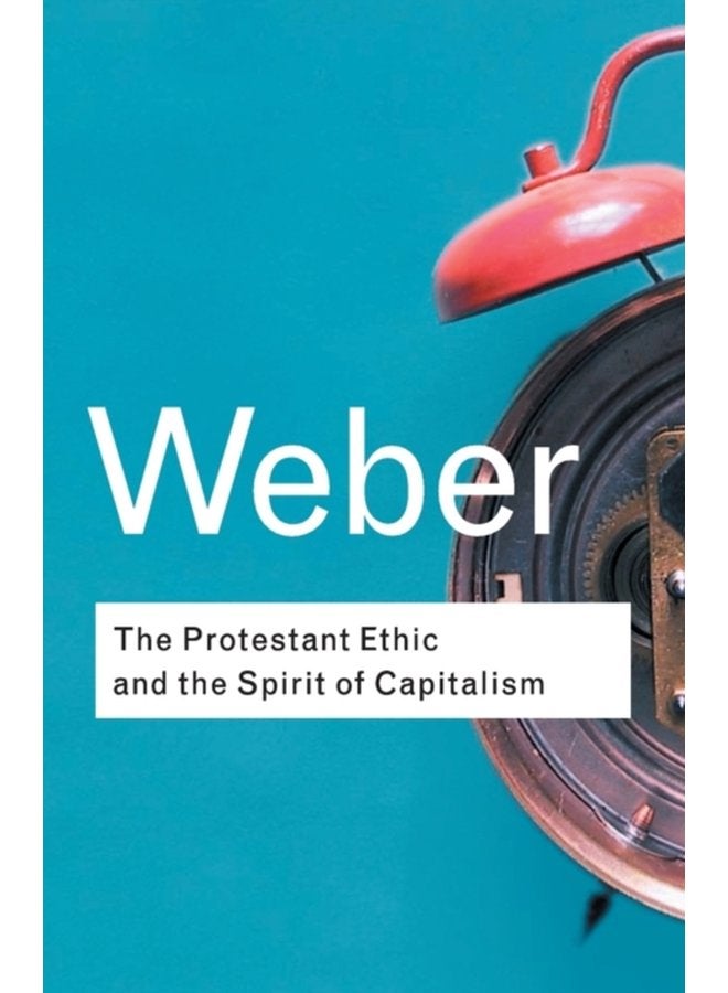 The Protestant Ethic and the Spirit of Capitalism - Paperback