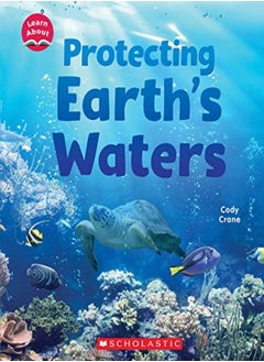 Protecting Earths Waters Learn About by Crane, Cody Paperback 