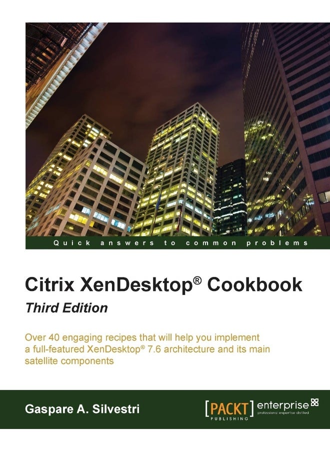 Citrix XenDesktop Cookbook Third Edition 