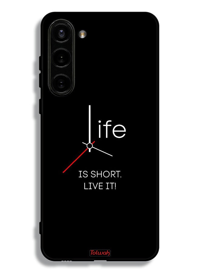 Samsung Galaxy S23 Plus 5G Protective Case Cover Life Is Short Live It
