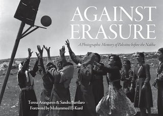 Against Erasure A Photographic Memory Of Palestine Before The Nakba - pzsku/Z52AAAD0ACBA4B3F34E2CZ/45/1743762136/a6736262-0609-4b02-845f-608853850d3f