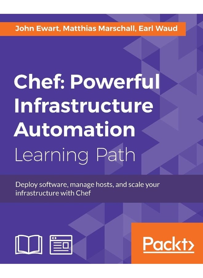 Chef: Deploy software, manage hosts, and scale your infrastructure with Chef 